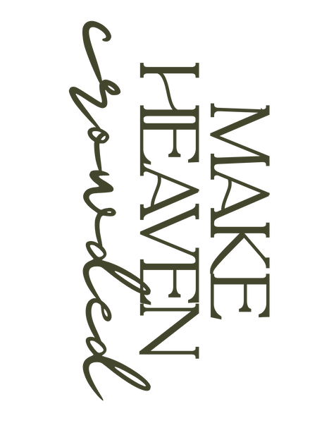 Make Heaven Crowded Sweatshirt